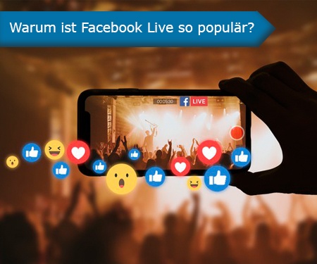 Warum ist Facebook Live so populär? Warum ist Facebook Live so populär?