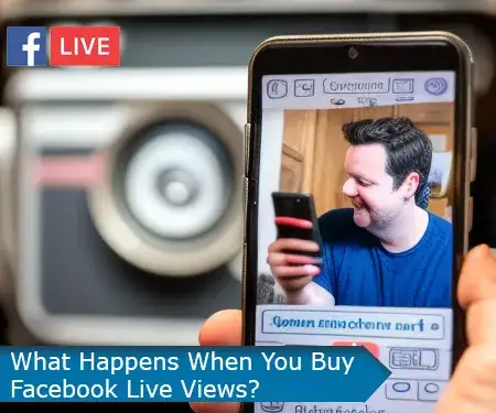 What Happens When You Buy Facebook Live Views?