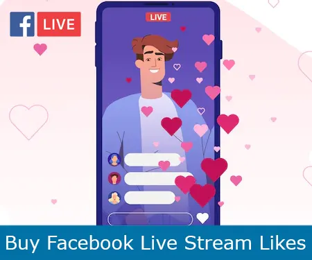Buy Facebook Live Stream Likes and boost your popularity