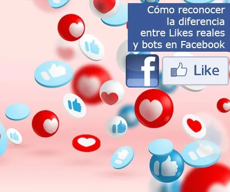 Cómo reconocer la diferencia entre Likes reales y bots en Facebook