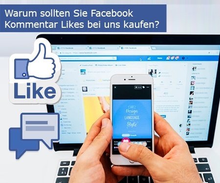 Warum sollten Sie Facebook Kommentar Likes bei uns kaufen? Warum sollten Sie Facebook Kommentar Likes bei uns kaufen?
