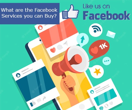 What are the Facebook Services you can Buy?
