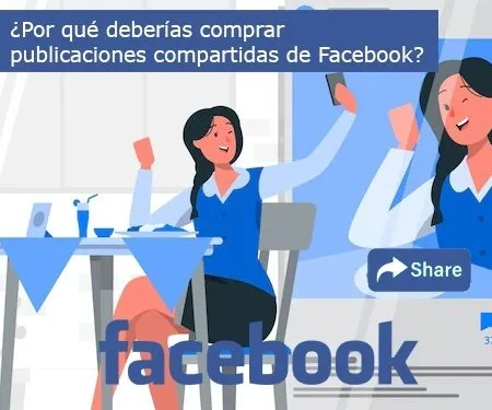 ¿Por qué deberías comprar publicaciones compartidas de Facebook?