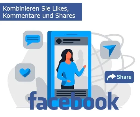 Kombinieren Sie Likes, Kommentare und Shares