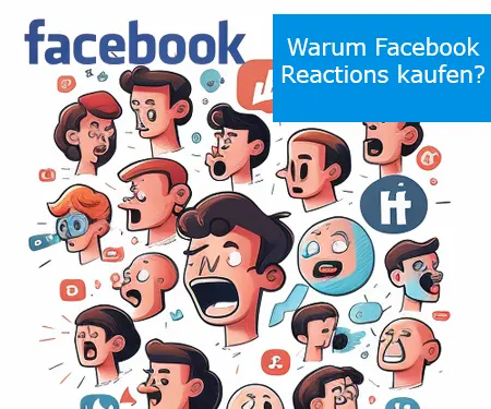 Warum Facebook Reactions kaufen?