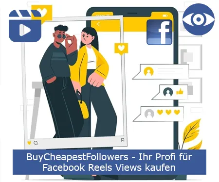 BuyCheapestFollowers - Ihr Profi für Facebook Reels Views kaufen
