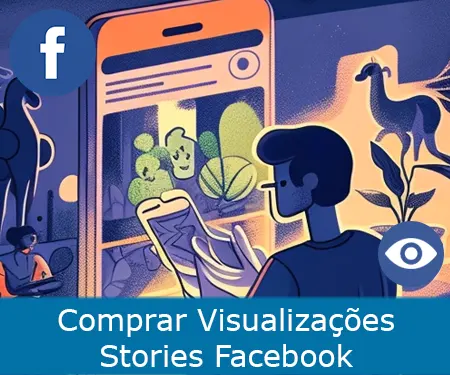 Comprar Visualizações Stories Facebook