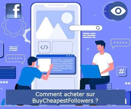 Comment acheter sur BuyCheapestFollowers ?