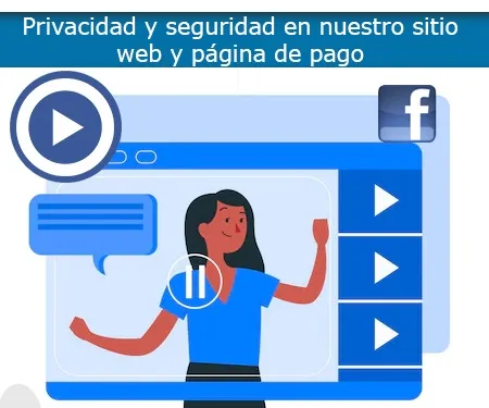 Privacidad y seguridad en nuestro sitio web y página de pago