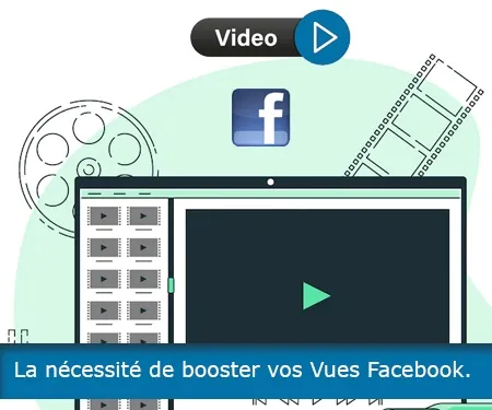 La nécessité de booster vos Vues Facebook