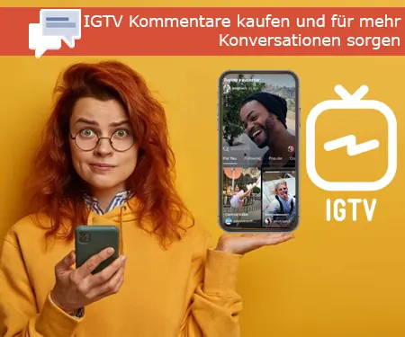 IGTV Kommentare kaufen und für mehr Konversationen sorgen