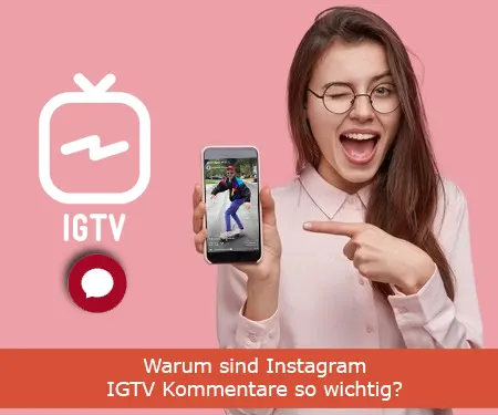 Warum sind Instagram IGTV Kommentare so wichtig?