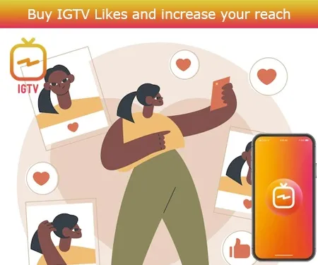 Buy IGTV Likes and increase your reach