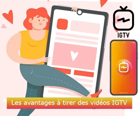 Les avantages à tirer des vidéos IGTV