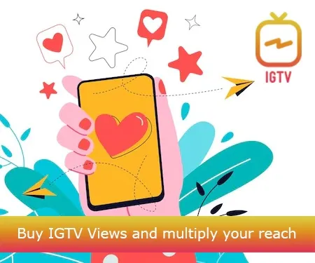 Buy IGTV Views and multiply your reach