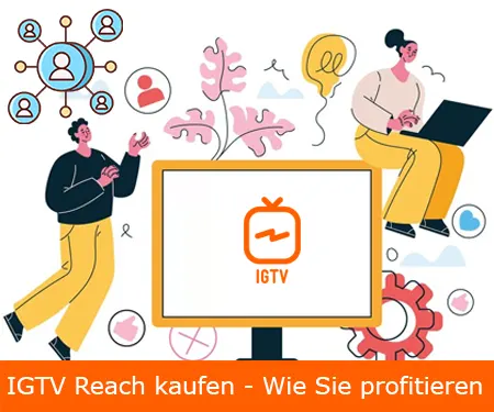 IGTV Reach kaufen - Wie Sie profitieren