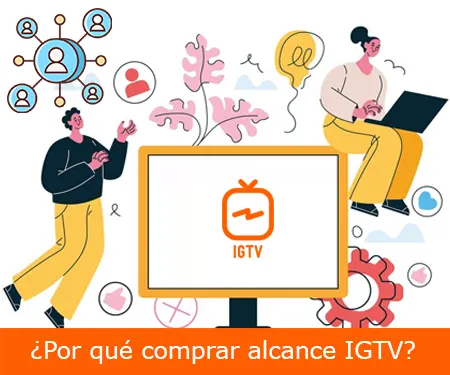 ¿Por qué comprar alcance IGTV?