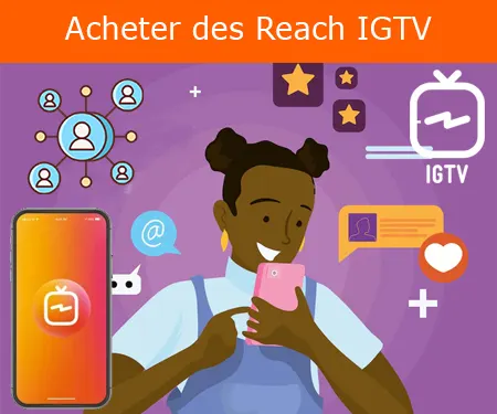Acheter des Reach IGTV