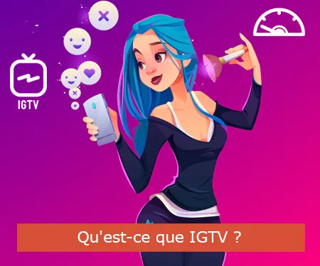 Qu'est-ce que IGTV ?