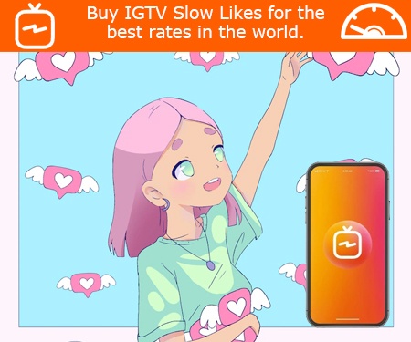 Buy IGTV Slow Likes for the best rates in the world