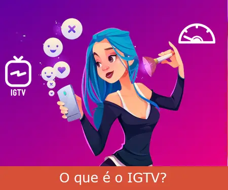 O que é o IGTV?