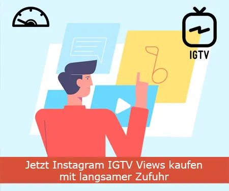 Jetzt Instagram IGTV Views kaufen mit langsamer Zufuhr