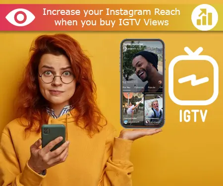 Increase your Instagram Reach when you buy IGTV Views