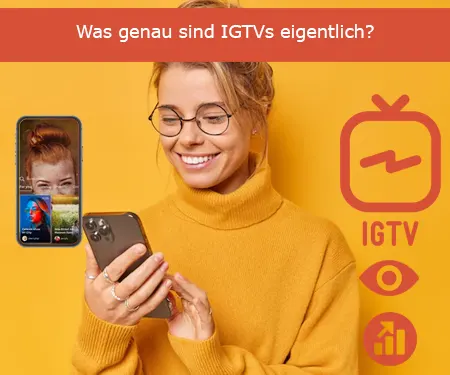 Was genau sind IGTVs eigentlich?