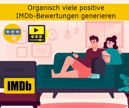 Organisch viele positive IMDb-Bewertungen generieren