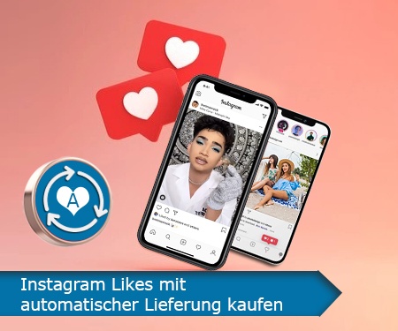 Instagram Likes mit automatischer Lieferung kaufen Instagram Likes mit automatischer Lieferung kaufen