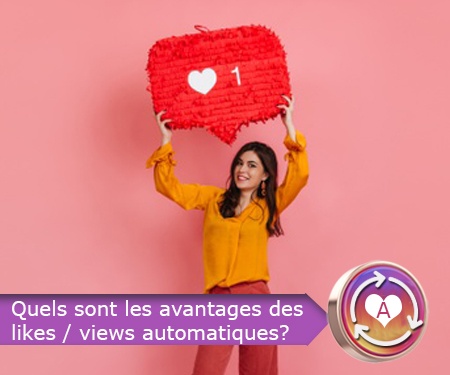 Quels sont les avantages des likes / views automatiques? Quels sont les avantages des likes / views automatiques?