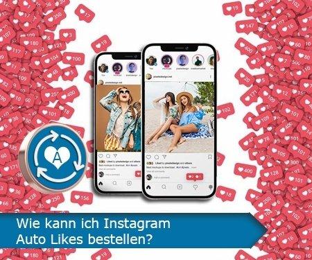 Wie kann ich Instagram Auto Likes bestellen? Wie kann ich Instagram Auto Likes bestellen?