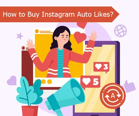 How to Buy Instagram Auto Likes?