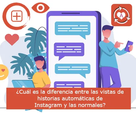 ¿Cuál es la diferencia entre las vistas de historias automáticas de Instagram y las normales?