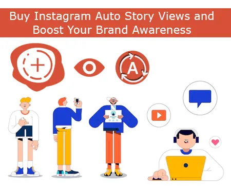 Buy Instagram Auto Story Views and Boost Your Brand Awareness