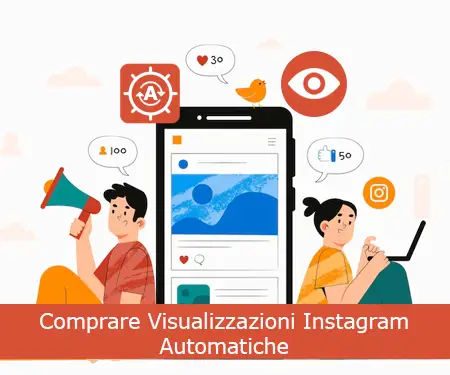 Comprare Visualizzazioni Instagram Automatiche