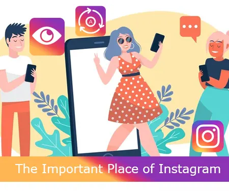 The Important Place of Instagram