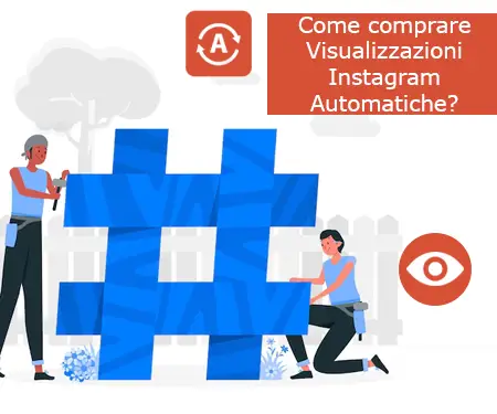 Come comprare Visualizzazioni Instagram Automatiche?