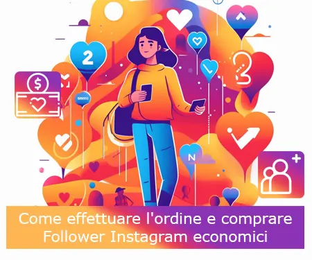 Come effettuare l'ordine e comprare Follower Instagram economici