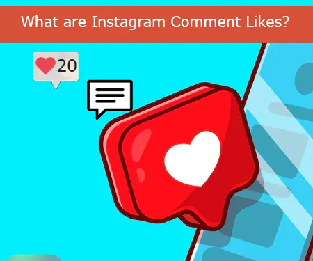 What are Instagram Comment Likes?