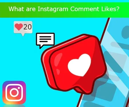 What are Instagram Comment Likes?