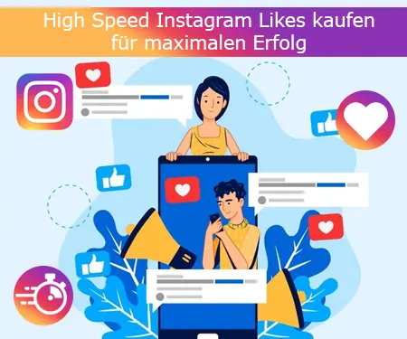 High Speed Instagram Likes kaufen für maximalen Erfolg