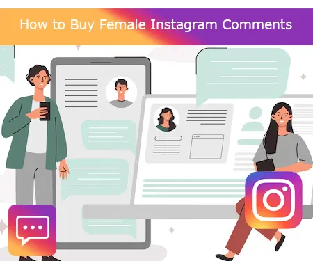 How to Buy Female Instagram Comments