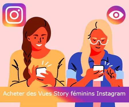 Acheter des Vues Story féminins Instagram