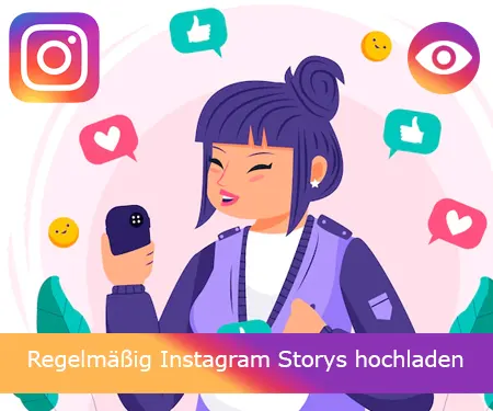 Regelmäßig Instagram Storys hochladen