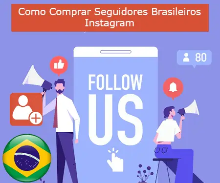 Como Comprar Seguidores Brasileiros Instagram