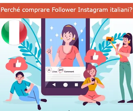 Perché comprare Follower Instagram italiani?