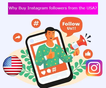 Why Buy Instagram followers from the USA?