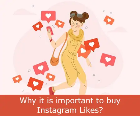 Why it is important to buy Instagram Likes?