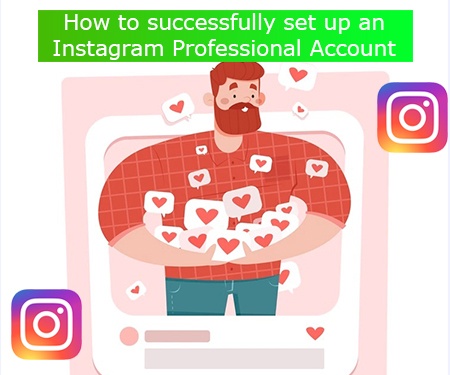 How to successfully set up an Instagram Professional Account